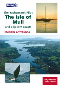 The Yachtsman's pilot to the Isle of Mull and adjacent coast